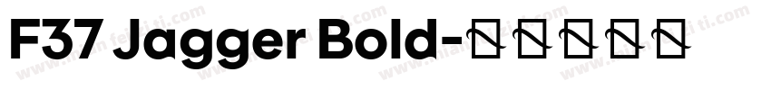 F37 Jagger Bold字体转换